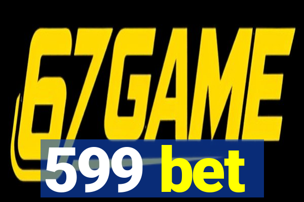 599 bet